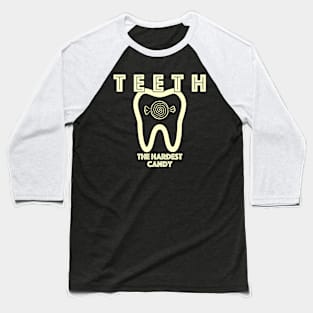 Teeth: The Hardest Candy Baseball T-Shirt